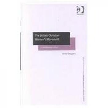 The British Christian Women's Movement: A Rehabilitation of Eve