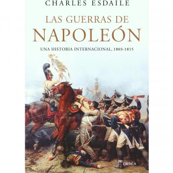 Las guerras de Napoleón: Una historia internacional, 1803-1815