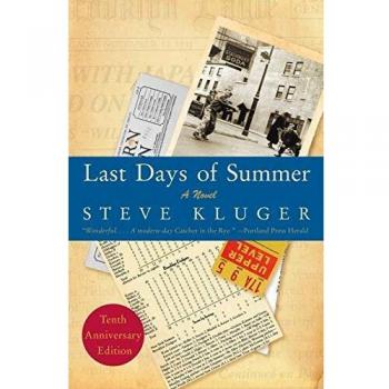 Last Days of Summer: Anniversary Edition Novel by Steve Kluger