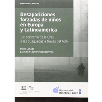 Desapariciones forzadas de niños en Europa y Latinoamérica: Del convenio de la ONU a las búsquedas a través del ADN