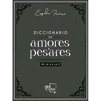 Diccionario De Amores y Pesares