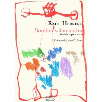 Sombra salamandra: Poesía supersónica: 19