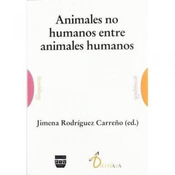 ANIMALES NO HUMANOS ENTRE ANIMALES HUMANOS