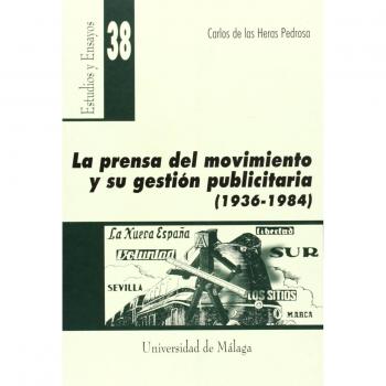 La prensa del movimiento y su gestión publicitaria