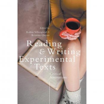 Reading and Writing Experimental Texts: Critical Innovations