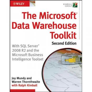 Microsoft Data Warehouse Toolkit: SQL Server 2008 R2 & Business Intelligence Toolset