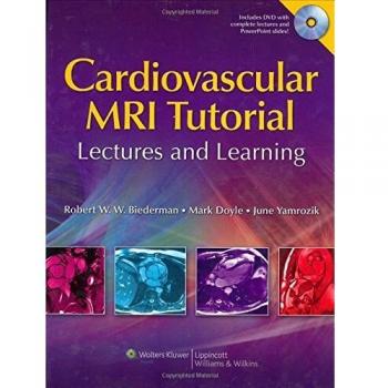 Cardiovascular MRI Tutorial: Lectures and Learning