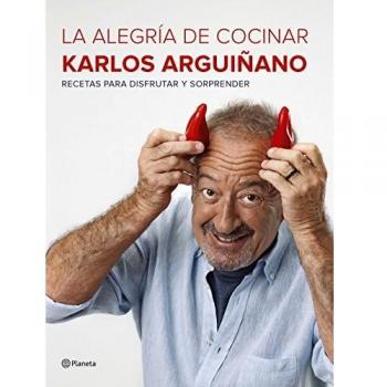 La alegría de cocinar - Karlos Arguiñano
