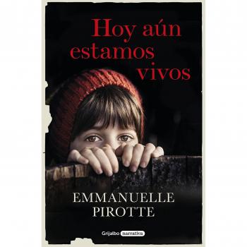 Hoy aún estamos vivos - Emmanuelle Pirotte