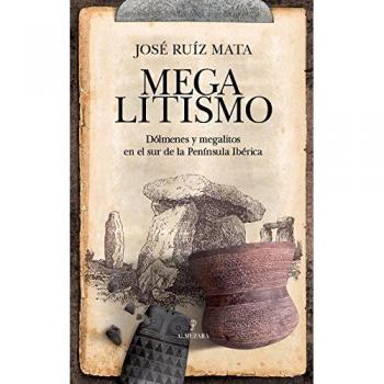 Megalitismo - RUIZ MATA, JOSE F.