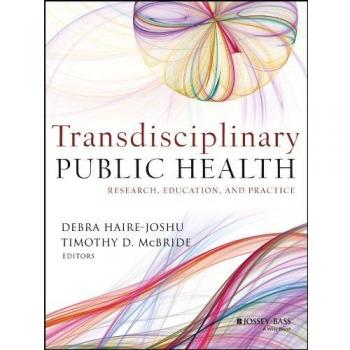 Transdisciplinary Public Health: Research, Education, and Practice: 49