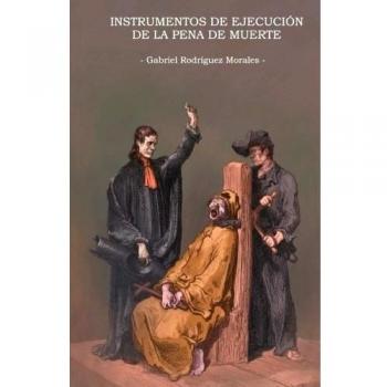 Instrumentos de ejecución de la pena de muerte