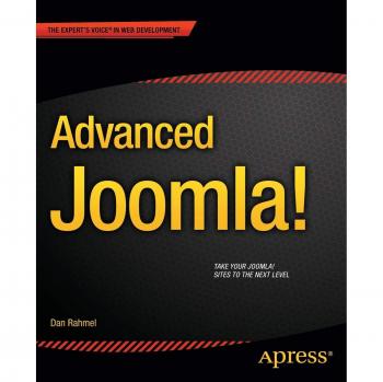 Expert's Voice in Web Development: Advanced Joomla! by Dan Rahmel