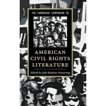 Compendio de Cambridge sobre la Literatura de los Derechos Civiles en Estados Unidos (Compañeros de Cambridge a la Literatura)