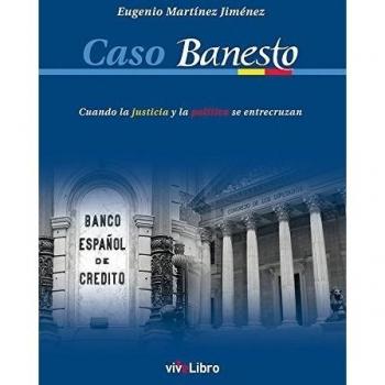Caso Banesto: Cuando la justicia y la política se entrecruzan