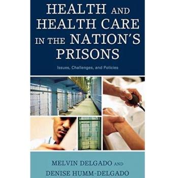 Prison Health Care Analysis: Issues, Challenges, and Policies