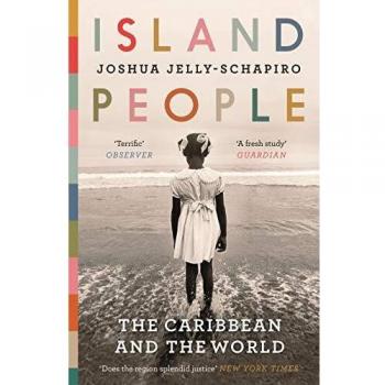 Island People: The Caribbean and the World