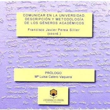 Comunicar en la Universidad. Descripción y metodología de los géneros académicos