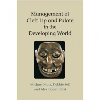 Management of Cleft Lip and Palate in the Developing World