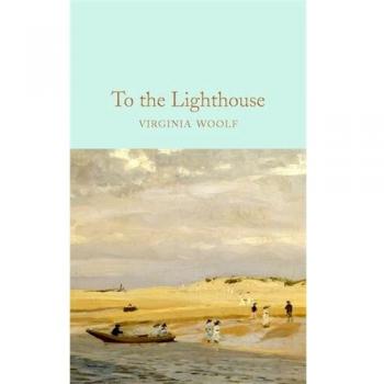 To the Lighthouse: Virginia Woolf