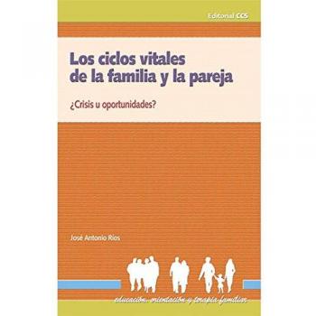 Los Ciclos Vitales De La Familia Y La Pareja: ¿Crisis u oportunidades?: 6