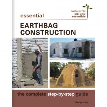Essential Earthbag Construction: The Complete Step-by-Step Guide