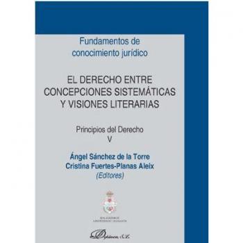 El derecho entre concepciones sistemáticas y visiones literarias. Principios del Derecho V