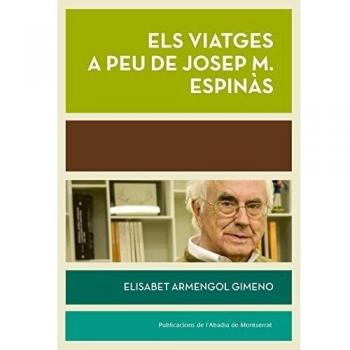 Els Viatges A Peu De Josep Maria Espinàs - Elisabet armengol g.