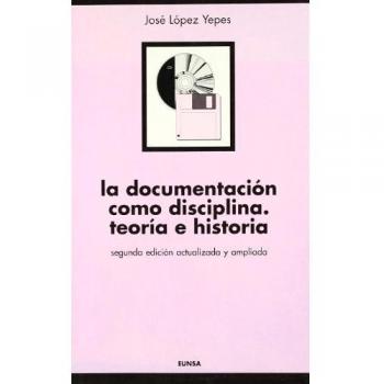 La documentación como disciplina: teoría e historia