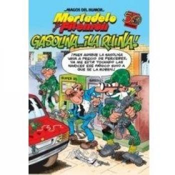 Mortadelo y Filemón. Gasolina... ¡la ruina! - Francisco Ibañez