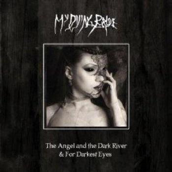 The angel and the dark river & for darkest eyes