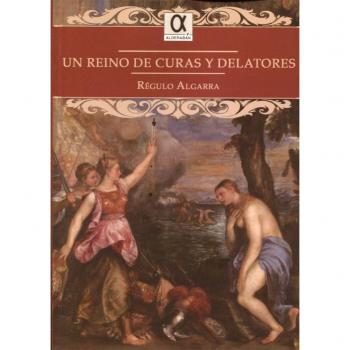 UN REINO DE CURAS Y DELATORES