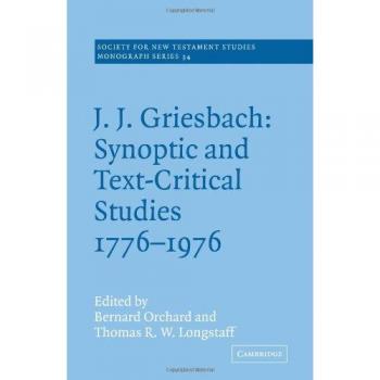Texto Sinóptico de Griesbach: Estudios Críticos 1776-1976 (Serie de Monografías de la Sociedad para los Estudios del Nuevo Testamento, Número 34)