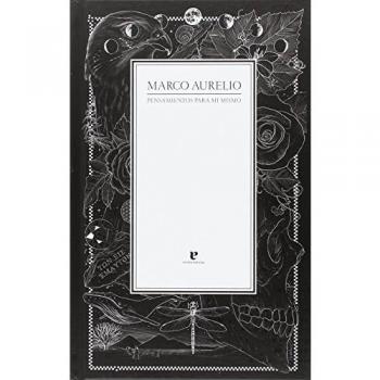 Pensamientos para mí mismo: Pensamientos para mi mismo: 4 - Marco Aurelio