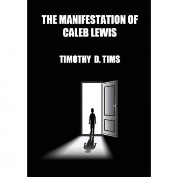 Manifestación de Caleb Lewis (1ra Edición, Tapa Dura, Ingram Publishers)