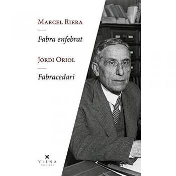 Fabra enfebrat: Fabracedari: 238 - Riera Bou, Marcel / Oriol Canals, Jordi