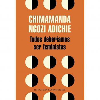 Todos deberíamos ser feministas - Chimamanda Ngozi Adichie