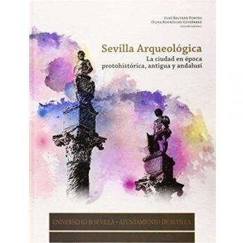 Sevilla arqueológica. La ciudad en época protohistórica, antigua y andalusí: 272
