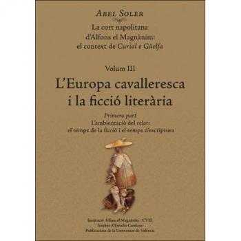 La cort napolitana d'Alfons el Magnànim:  el context de Curial e Güelfa: Cort napolitana d'Alfons el Magnànim:el context de Curial e Güelfa. Volum III:: 3