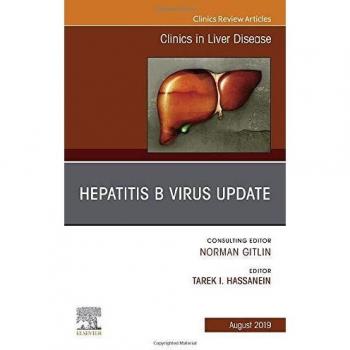 Hepatitis B Virus, An Issue of Clinics in Liver Disease, 1e: Volume 23-2