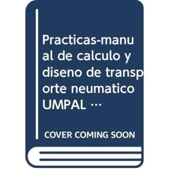 PRACTICAS-MANUAL DE CALCULO Y DISEÑO DE TRANSPORTE NEUMATICO UMPAL