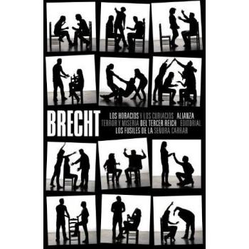 Los horacios y los curiacios. Terror y miseria del Tercer Reich. Los fusiles de la señora Carrar: Teatro completo, 6 - Bertolt Brecht