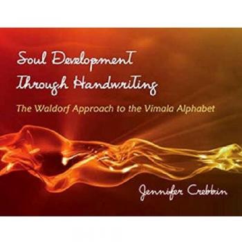 Soul Development Through Handwriting: The Waldorf Approach to the Vimala Alphabet