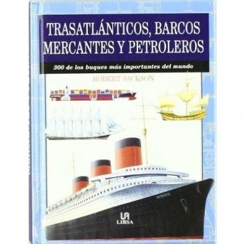 Transatlánticos, petroleros y barcos mercantes