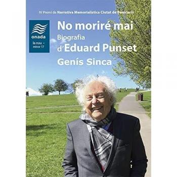 NO MORIRÉ MAI.BIOGRAFIA D’EDUARD PUNSET