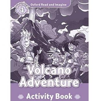 Oxford Read and Imagine: Oxford Read & Imagine 4 Volcano Adventure Activity Book - 9780194723367