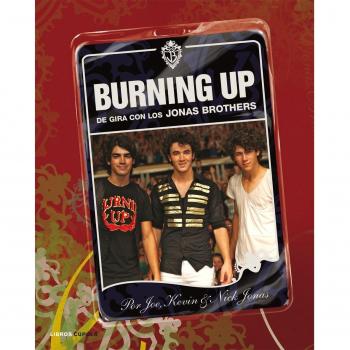 Burning Up. De gira con los Jonas Brothers