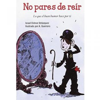 No pares de reír: Lo que el buen humor hace por ti: 10