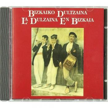 (libro + Cd) Bizkaiko Dultzaina - La Dulzaina En Bizkaia