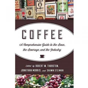 Coffee: A Comprehensive Guide to the Bean, the Beverage, and the Industry